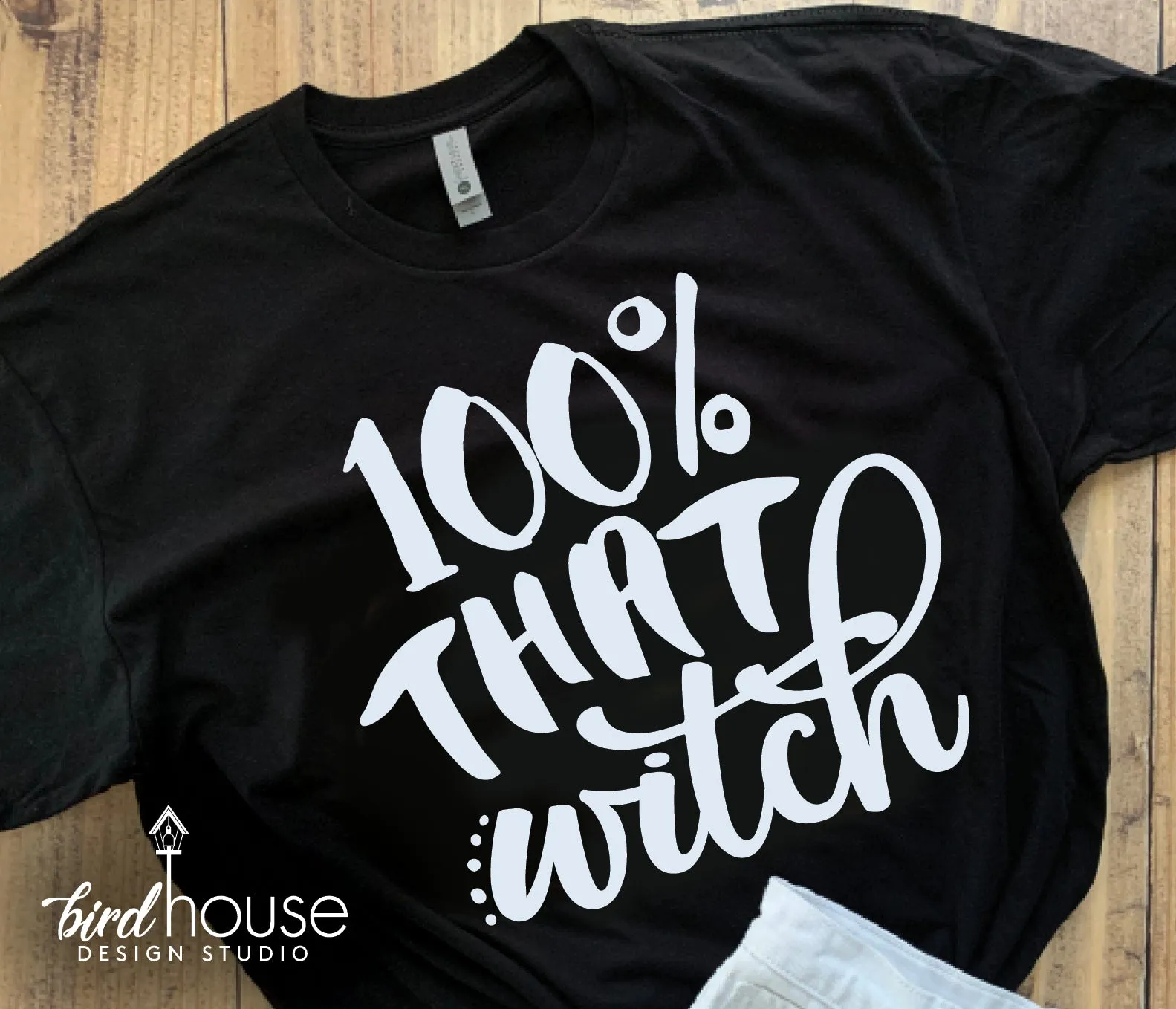 100% That Witch, Funny Halloween Shirt, Custom Any Color