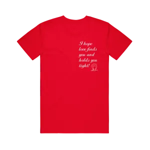 I Hope Love Finds You Red Tee