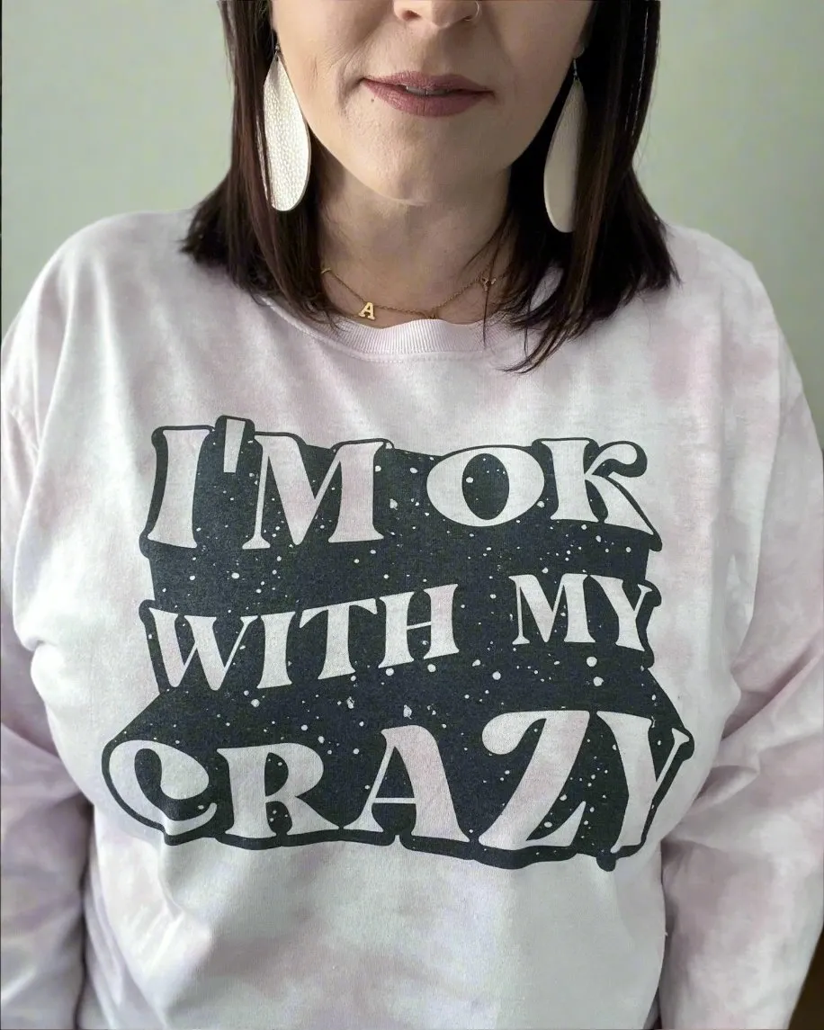 I'm ok with my crazy | dyed graphic top