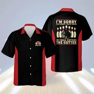 I'm Sorry For What I Said When My Ball Enters The Gutter Vintage bowling Hawaiian Shirt