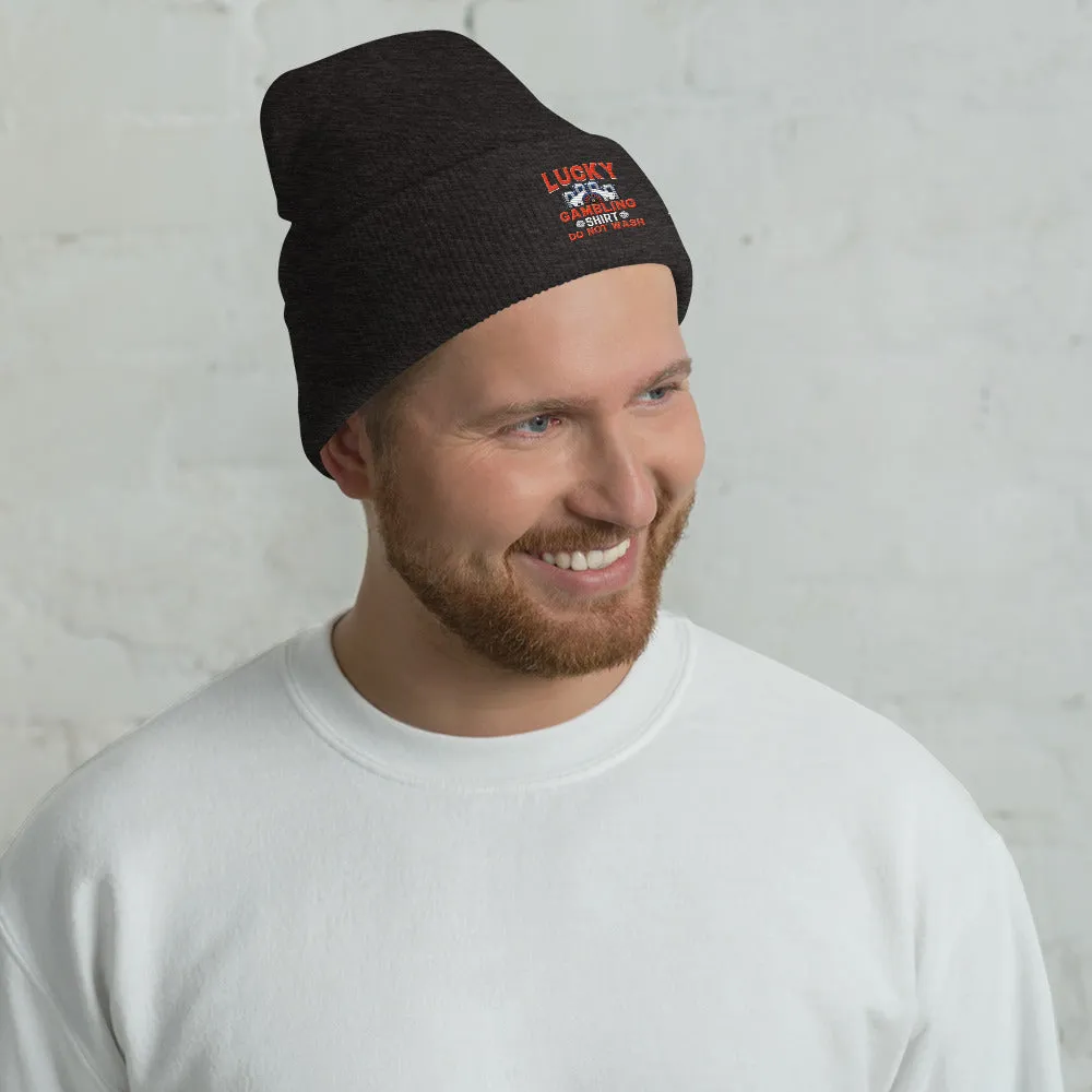 Lucky Gambling Shirt: Do Not Wash - Cuffed Beanie