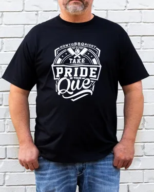 Take Pride in Your 'Que T-Shirt
